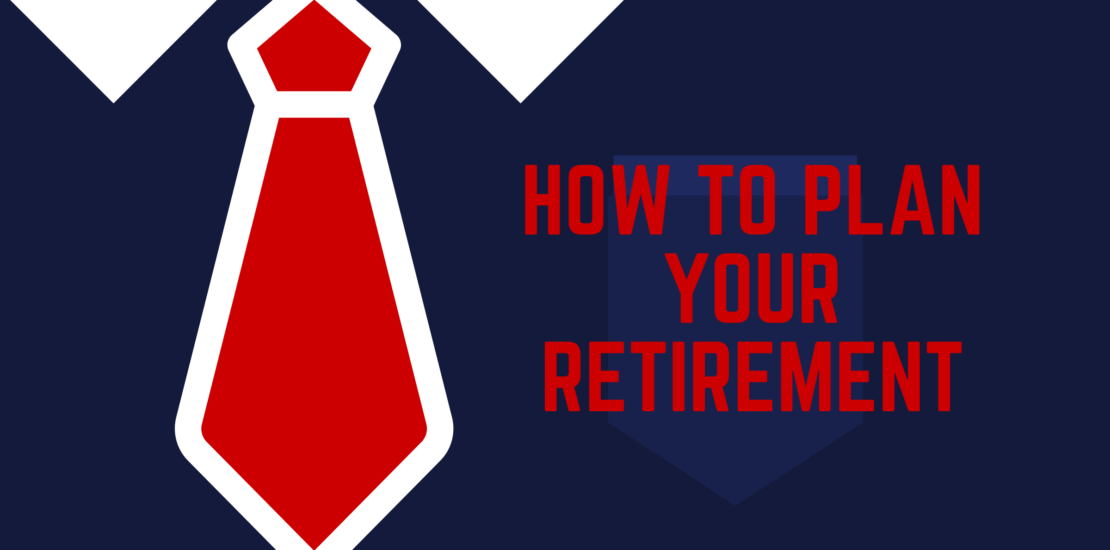 How to plan your retirement