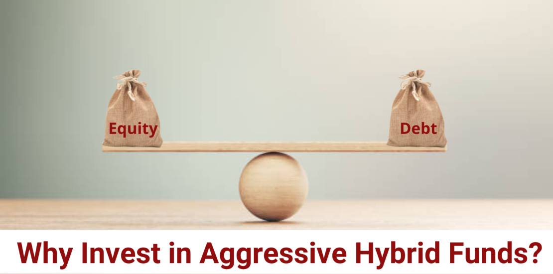 Why Invest in Aggressive Hybrid Funds?