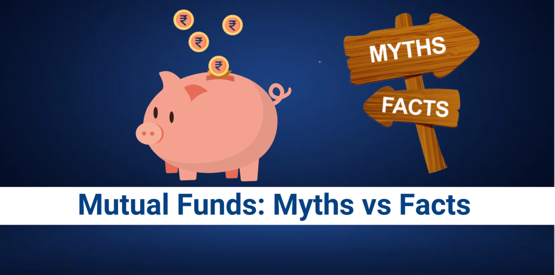 Mutual Funds – Myths vs Facts