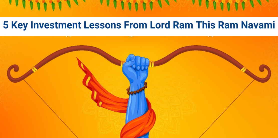 5 Key Investment Lessons from Lord Ram this Ram Navami