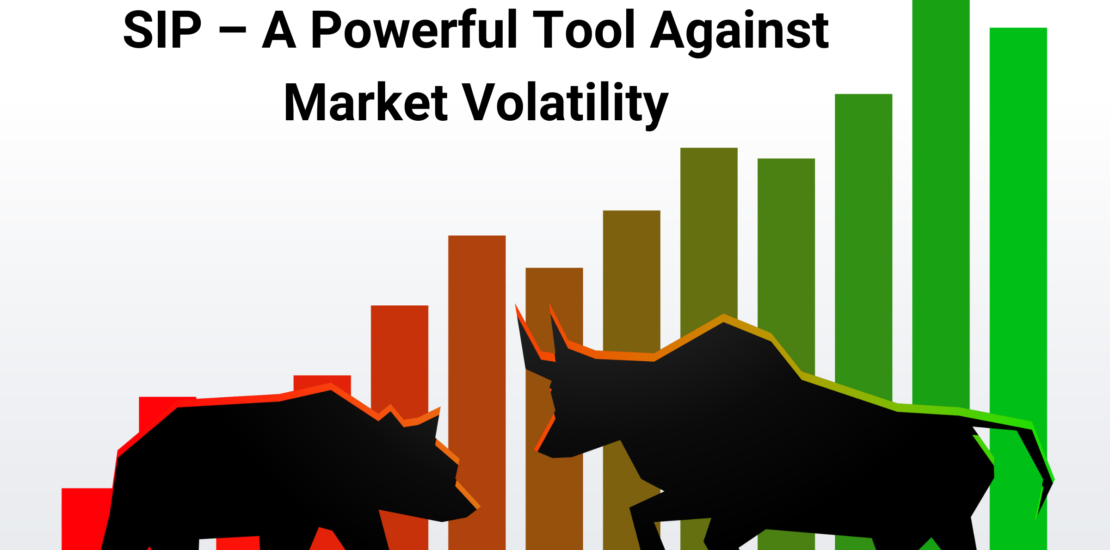 SIP – A Powerful Tool Against Market Volatility