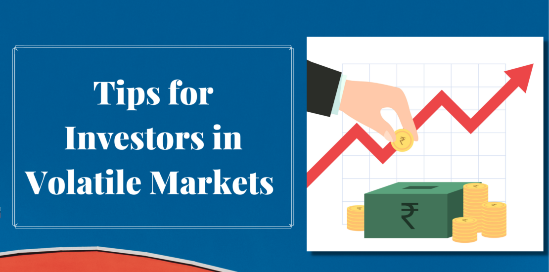 Tips for investors in volatile markets