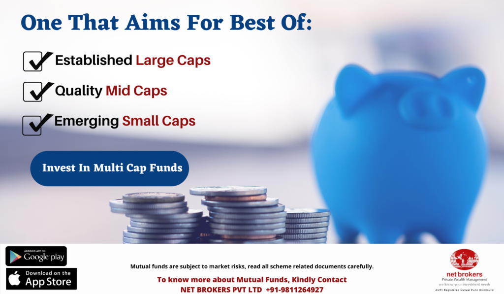 Benefits of Investing in Multi Cap Funds