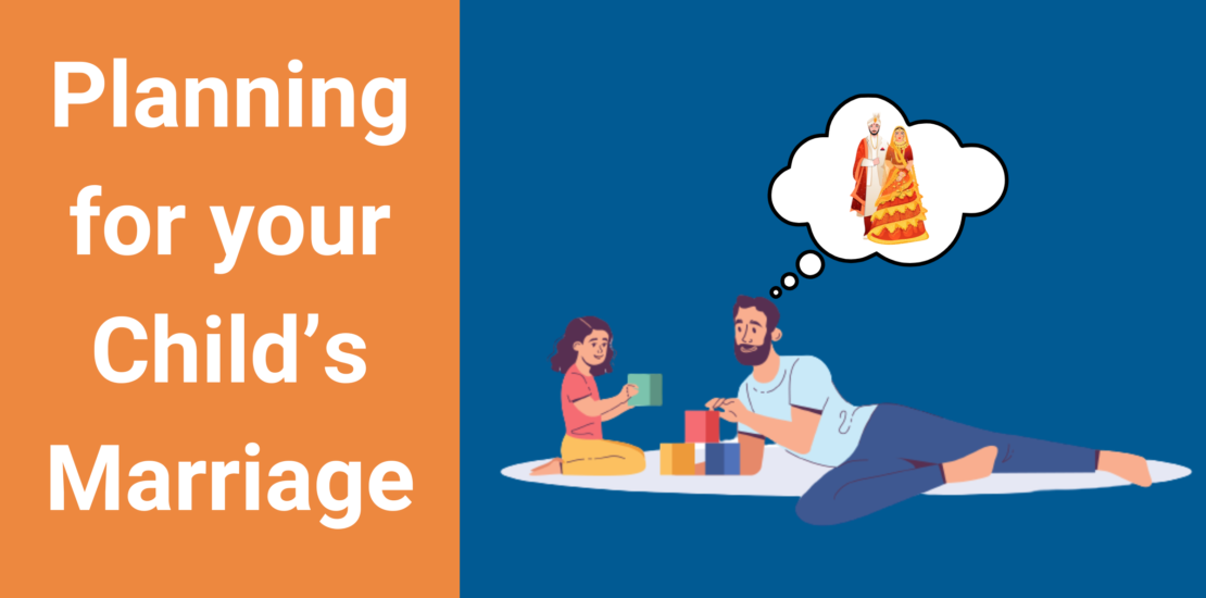 Planning for your Child’s Marriage