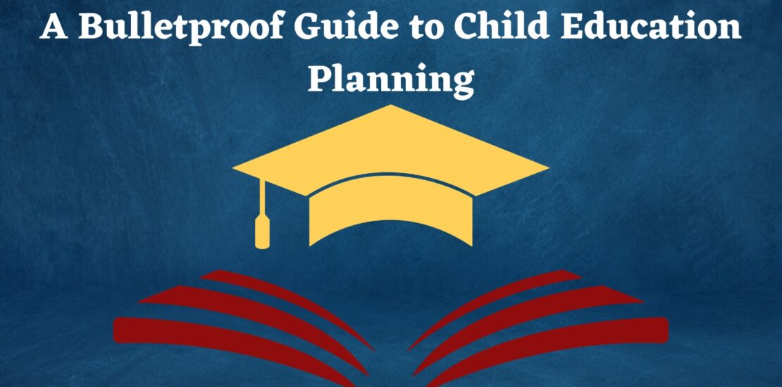 Guide to child education planning