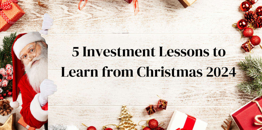 5 Investment Lessons to Learn from Christmas 2024