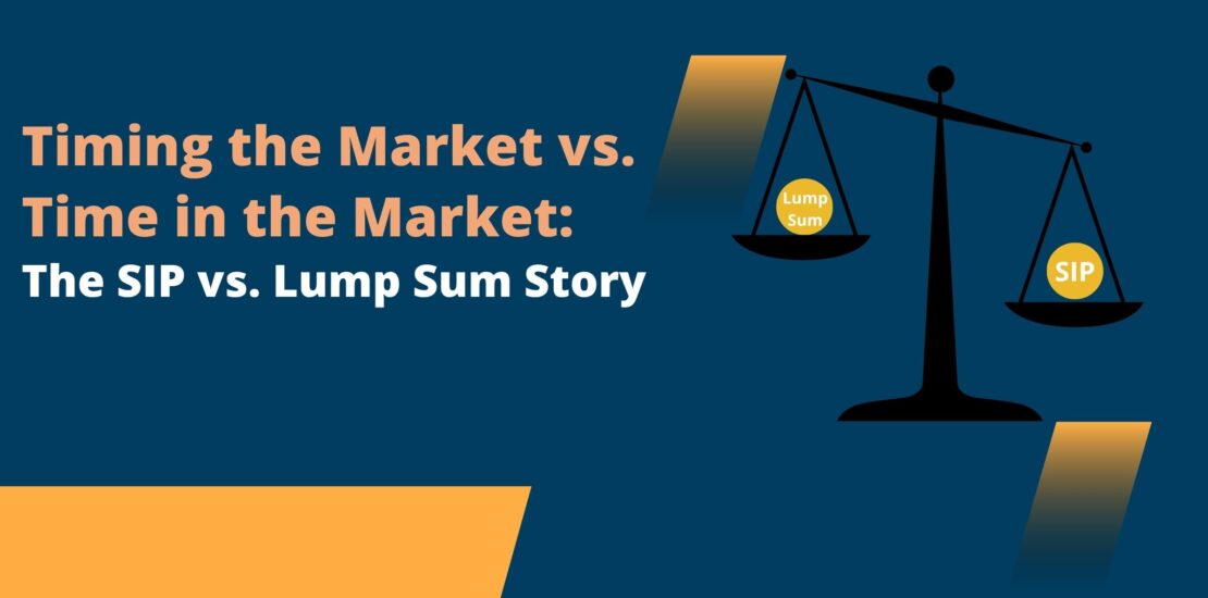 Timing the Market vs. Time in the Market: The SIP vs. Lump Sum Story